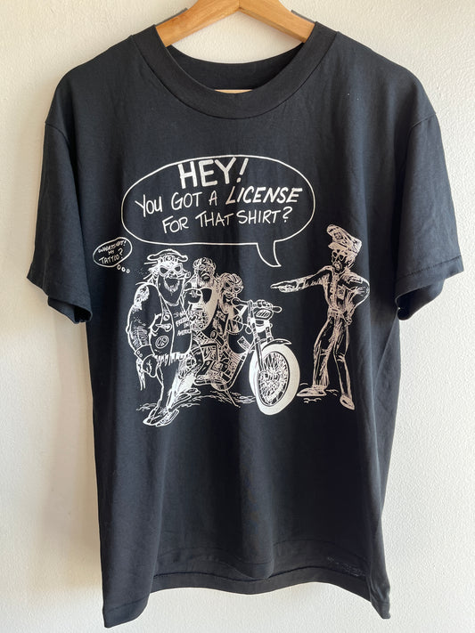Vintage 1990’s “You Got a License for That?” T-Shirt