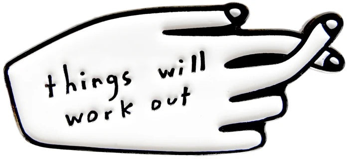 People I’ve Loved - Things Will Work Out Enamel Pin - La Lovely Vintage 