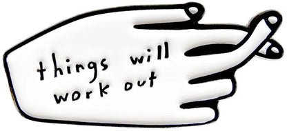 People I’ve Loved - Things Will Work Out Enamel Pin - La Lovely Vintage 