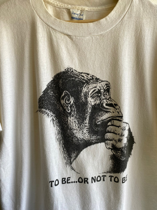 Vintage 1980's "To Be or Not To Be" Gorilla T-Shirt