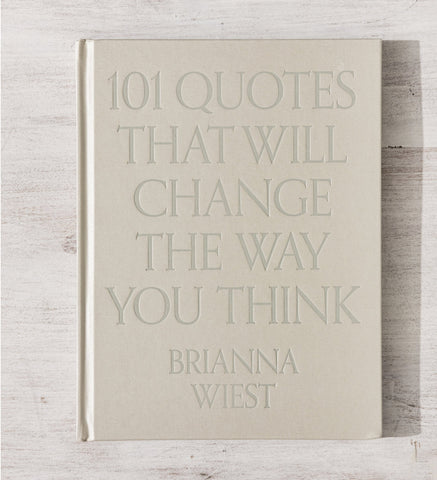 101 Quotes That Will Change the Way You Think - Brianna Wiest