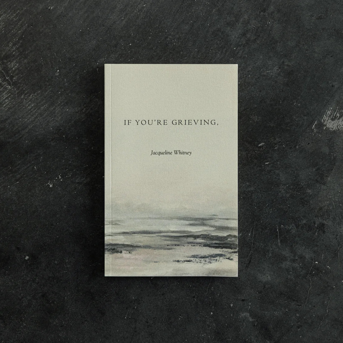 If You’re Grieving - Jacqueline Whitney - La Lovely Vintage 